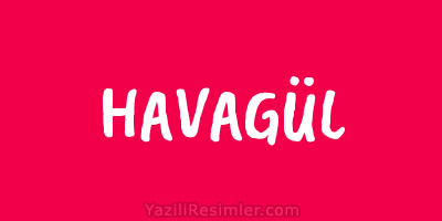 HAVAGÜL