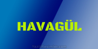 HAVAGÜL