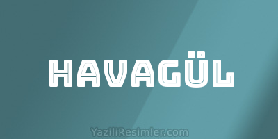 HAVAGÜL