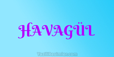 HAVAGÜL