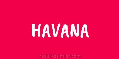 HAVANA