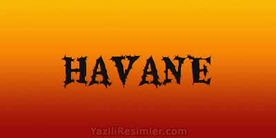 HAVANE