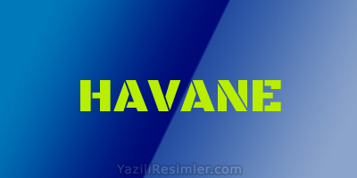 HAVANE