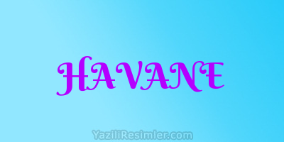 HAVANE