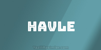 HAVLE