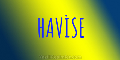 HAVİSE