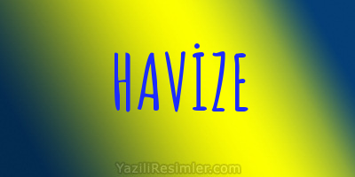 HAVİZE