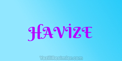 HAVİZE