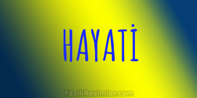 HAYATİ