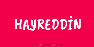 HAYREDDİN