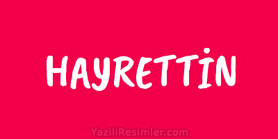 HAYRETTİN