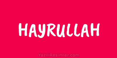 HAYRULLAH