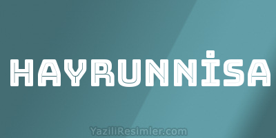 HAYRUNNİSA