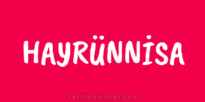 HAYRÜNNİSA