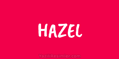 HAZEL