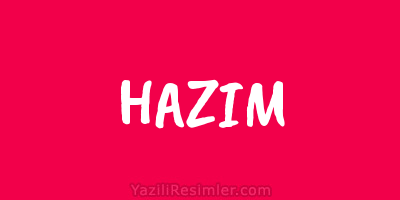 HAZIM