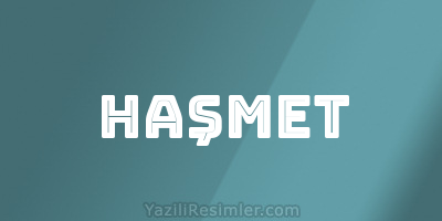 HAŞMET