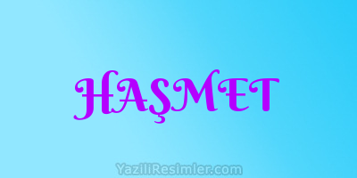 HAŞMET