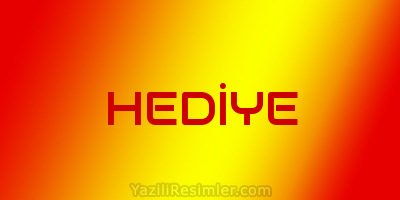 HEDİYE