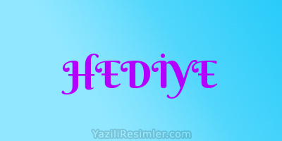 HEDİYE