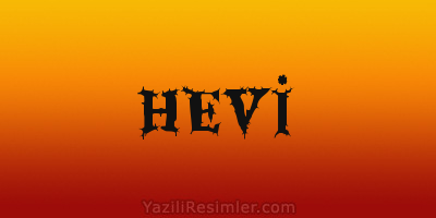 HEVİ