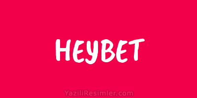 HEYBET