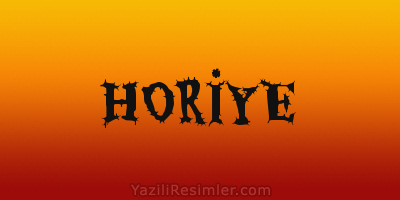 HORİYE