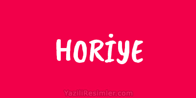 HORİYE