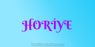 HORİYE