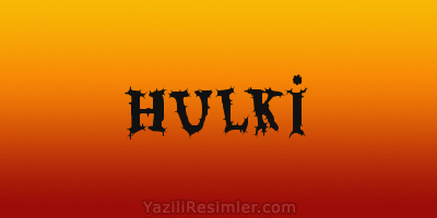 HULKİ