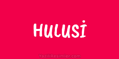 HULUSİ