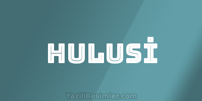 HULUSİ