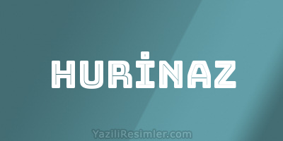 HURİNAZ