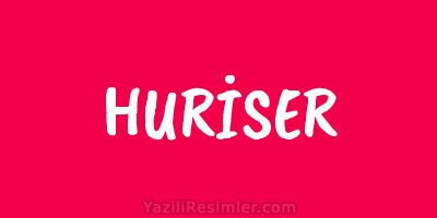 HURİSER