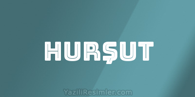 HURŞUT