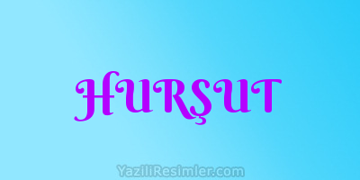 HURŞUT