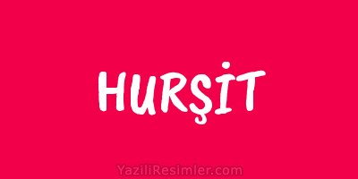 HURŞİT