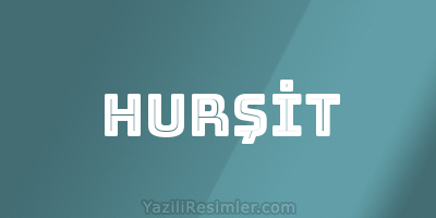 HURŞİT