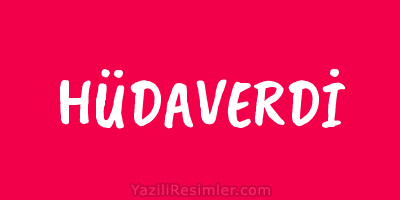 HÜDAVERDİ