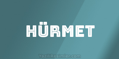 HÜRMET