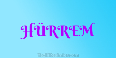 HÜRREM