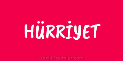 HÜRRİYET