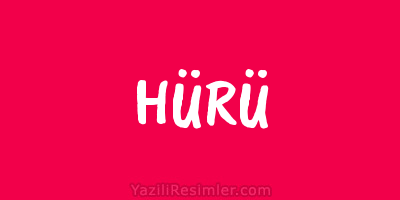 HÜRÜ