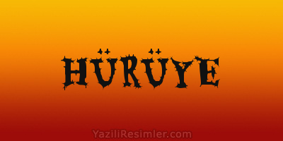 HÜRÜYE