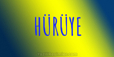 HÜRÜYE