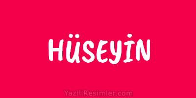 HÜSEYİN