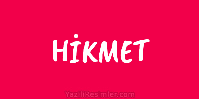 HİKMET