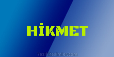 HİKMET