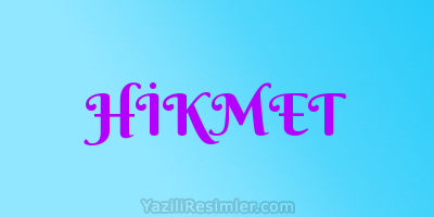 HİKMET