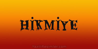 HİKMİYE